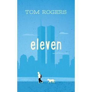 Eleven -- Tom Rogers